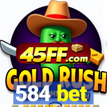 584 bet